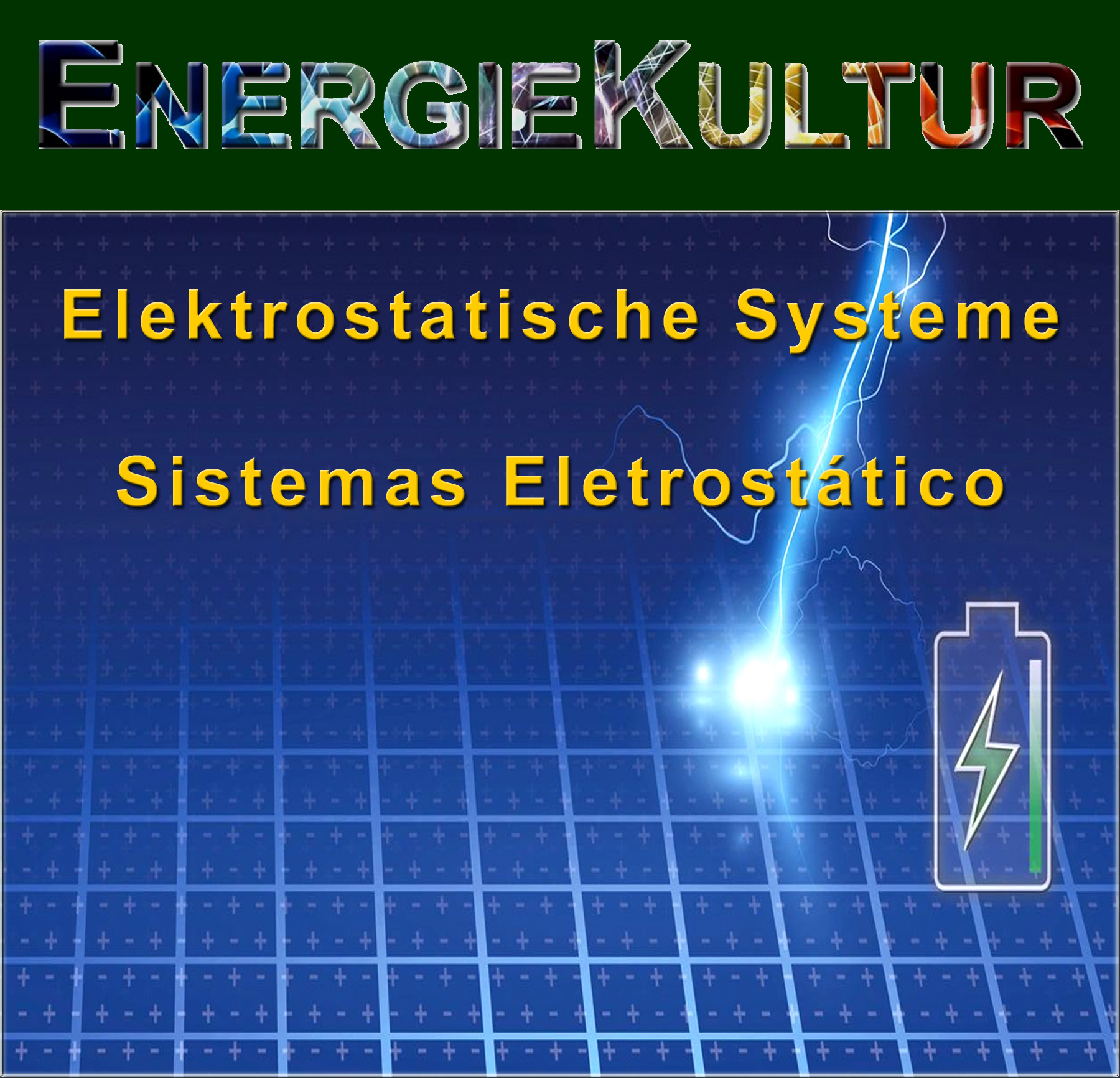 ELEKTROSTATISCHE SYSTEME ELEKTROKULTUR