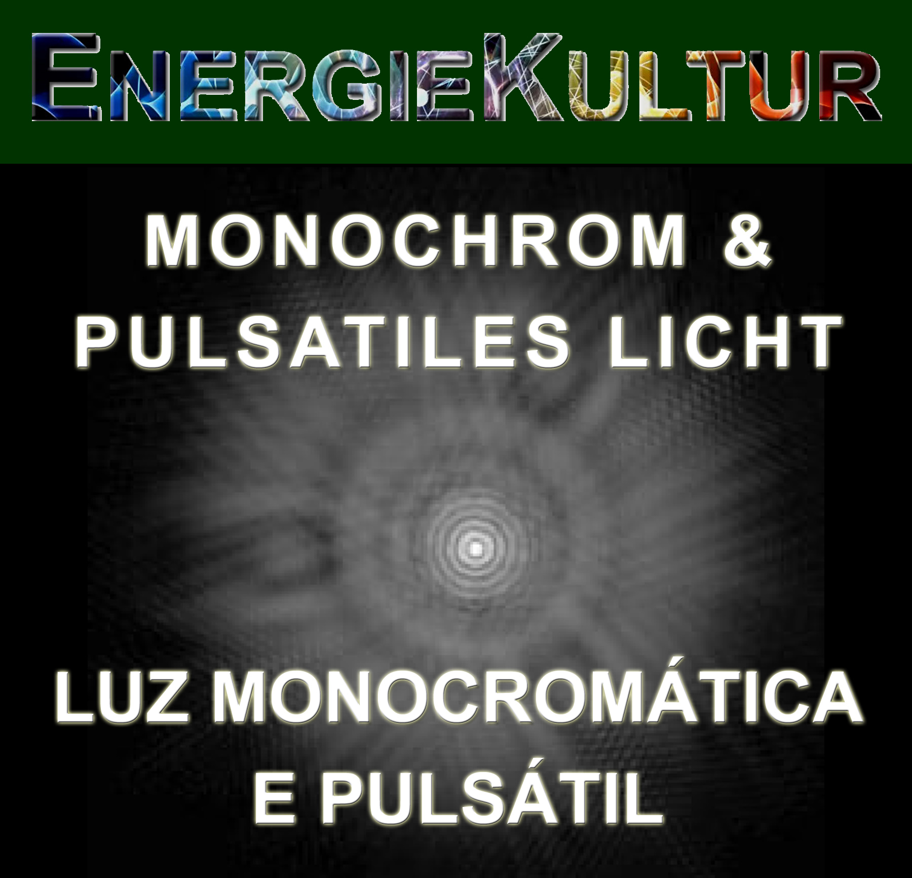 Monochrome Licht ElektroKultur
